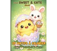 Série "SWEET & CUTE"| Coloriages de PÂQUES | Vol.2: pour ENFANTS à partir de 3-4 ans | Motifs doux et simples | 1 Motif par page |