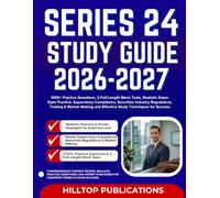 SERIES 24 STUDY GUIDE 2026-2027: 1000+ Practice Questions, 2 Full-Length Mock Tests, Realistic Exam-Style Practice, Supervisory Compliance, Securities ... and Effective Study Techniques for Success