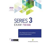 Series 3 Exam Study Guide + Test Bank: Prepare To Pass The NFA Series 3 Futures