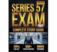 Series 57 Exam prep 2026-2027: Master Your Exam with 500+ Practice Questions, In-Depth Answer Explanations, Comprehensive Content Review, and Effective Test Strategies
