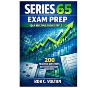 Series 65 Exam Prep Q&A Multiple Choice Style: 200 Unofficial Practice Questions with Explanations