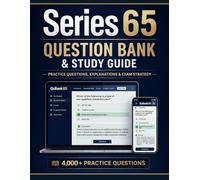 Series 65 Question Bank & Study Guide: The Complete System to Pass on Your First Try Without Wasting Time or Guessing. Full Study Plans for Any ... READYCORE Method to Evaluate Your Preparation