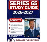 SERIES 65 STUDY GUIDE 2026-2027: Ace the NASAA Uniform Investment Adviser Law Exam with a Complete Content Review, Hundreds of Practice Questions and Proven Test-Taking Strategies