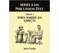 Series A.I.M Percussion Text, Volume 1: Afro-American Aspects