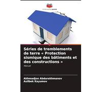 Séries de tremblements de terre ' Protection sismique des bâtiments et des constructions ': Manuel