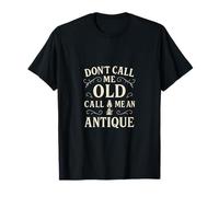 Serif decorativo vintage: Non chiamarmi un antico Maglietta
