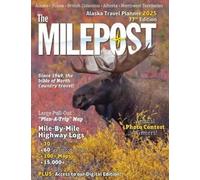 Serine Reeves Morris Communications The Milepost 2025 (Tascabile)