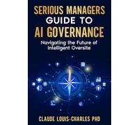Serious Managers Guide to AI Governance: Navigating the Future of AI-based Intelligent Oversight