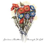 Serious Matters Through It All (CD)