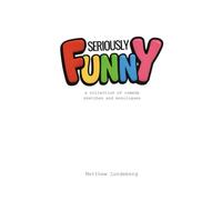 Seriously Funny: a collection of comedy sketches and monologues