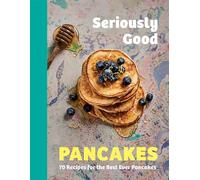 Sue Quinn Seriously Good Pancakes (Copertina rigida)