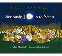 Seriously Just Go To Sleep (Children's Version)