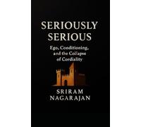 Seriously Serious: Ego, Conditioning, and the Collapse of Cordiality