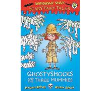 Seriously Silly: Scary Fairy Tales: Ghostyshocks and the Three Mummies