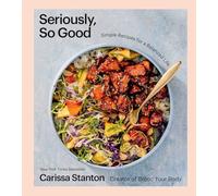 Carissa Stanton Seriously, So Good (Copertina rigida)