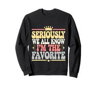 Seriously We All Know I'm The Favorite Fratelli ------ Felpa