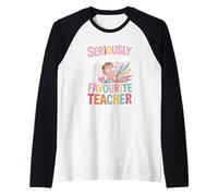Seriously We all Know I'm The Favorite Teacher Funny Daying Maglia con Maniche Raglan