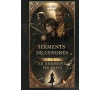 Serments de Cendres - Tome 1: Le Serment de Sang
