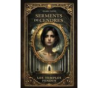 Serments de Cendres - Tome 2: Les Temples Fendus