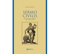 Sermo civilis. Note di etica pubblica tra storia e vita