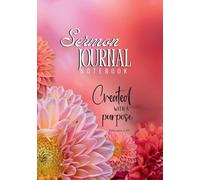 Sermon Journey Notebook: Created with a Purpose