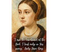 Sermon Notebook: Heroes of the Reformation- Lady Jane Grey