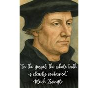 Sermon Notebook: Heroes of the Reformation: - Ulrich Zwingli