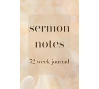Sermon Notes 52 Week Journal: Perfect For Christian Women Church And Bible Studies Note Taking For The Entire Year