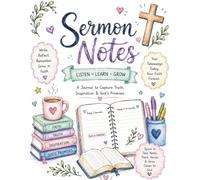 Sermon Notes: A Christian Journal to Record Sermons, Bible Verses, God's Promises, Prayer Insights & Faith Reflections: Guided Sermon Journal to ... Keywords, God's Promises, and Spiritual Growt