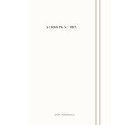 Sermon notes: A Guided Journal to Record Sermons, Reflect on Scripture, and Apply God's Word to Your Life. Beige