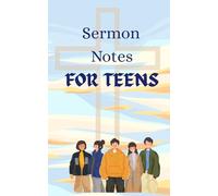 Sermon Notes for Teens: Help teens stay engaged, reflect deeply, and grow in their faith with Sermon Notes for Teens-a simple and structured notebook.
