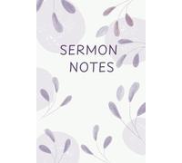 Sermon Notes Journal: A Guided Christian Notebook For Weekly Church Reflections and Bible Application: Sunday Service Companion, For Spiritual Growth