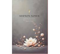 Sermon Notes Journal: Capture God's word, reflect on His truth, grow in faith
