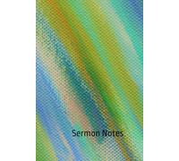 Sermon Notes: Journal for Prayer, Church Attendance, and Christian Faith Reflections