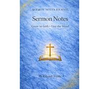 Sermon Notes Journal: Grow in Faith • Live the Word