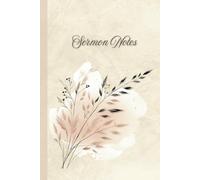 Sermon Notes - Minimalistic: Christian Journal to Record Weekly Sermon Notes, Reflections & Prayers