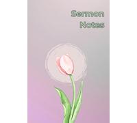 Sermon Notes: Notebook for Church, Prayer, and Christian Reflections