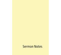 Sermon Notes: Personal Journal for Church Attendance, Christian Faith Reflections, and Prayer
