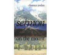 Sermon on the Mount (Koinonia Publication) by Clarence Jordan (1980-11-01)