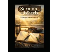 Sermon on Wheels: 30 Messages from the Driver's Seat