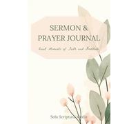 SERMON & PRAYER JOURNAL: Quiet Moments of Faith and Gratitude