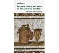Sermone in onore di Bacco e a beneficio dei bevitori