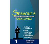 Sermones para la vida: Bosquejos de sermones para la predicación: 1