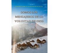 Sermones Sobre El Evangelio De Lucas (VI) - Somos Los Mensajeros De La Voluntad De Dios (Spanish Edition)