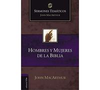 SERMONES TEMÁTICOS SOBRE HOMBRES Y MUJERES DE LA BIBLIA (Ed. rústica)