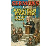 Sermons By Jonathan Edwards In Plain English