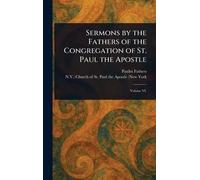 Sermons by the Fathers of the Congregation of St. Paul the Apostle