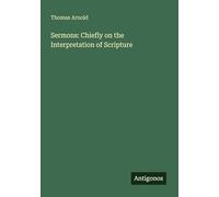 Sermons: Chiefly on the Interpretation of Scripture