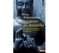 Sermons du Bouddha: La traduction intégrale de 20 textes du canon bouddhique