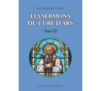 Sermons du Curé d'Ars, tome III, Saint Jean-Marie Vianney